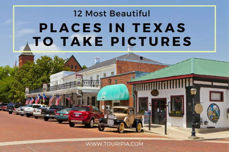 12 Most Beautiful Places in Texas to Take Pictures