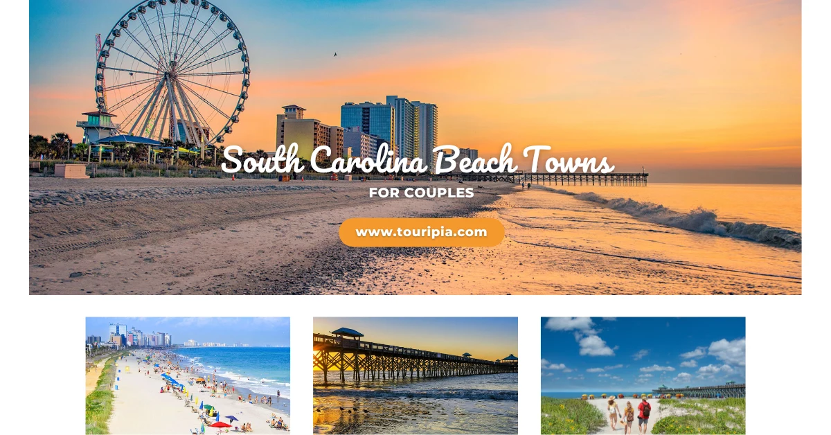 10 Best South Carolina Beach Towns for Couples