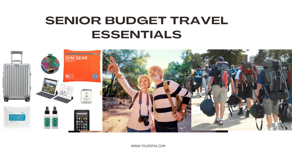 The Top 10 Must-Have Senior Budget Travel Essentials