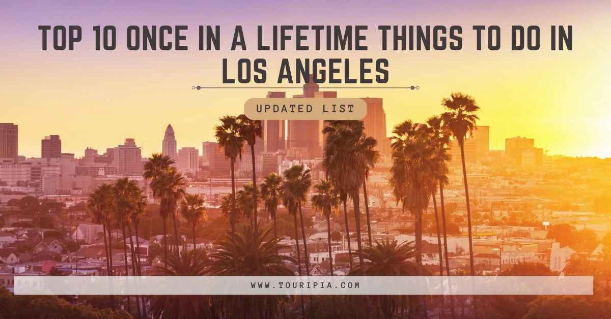 Top-10-Once-in-A-Lifetime-Things-to-Do-in-Los-Angeles.webp