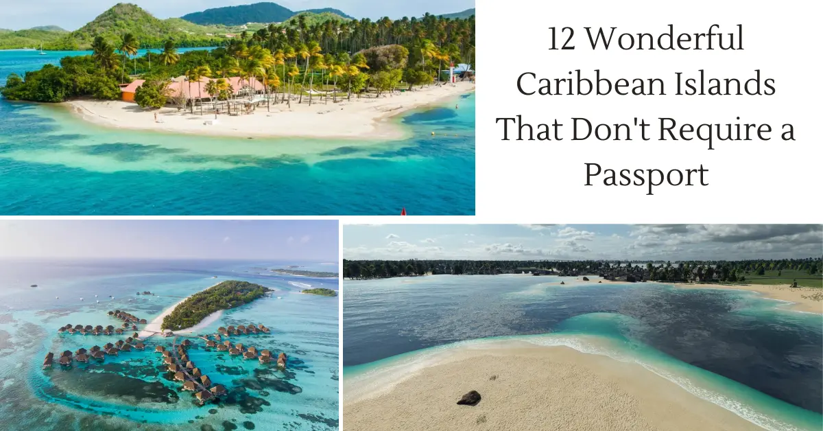 Caribbean Islands That Don't Require a Passport