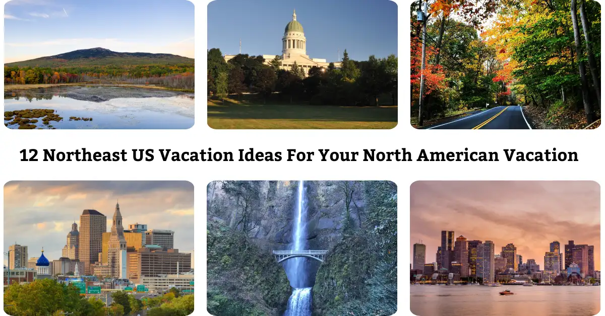 Northeast US Vacation Ideas