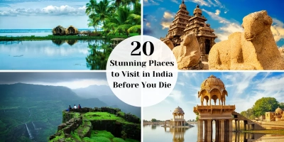 Places to Visit in India Before You Die