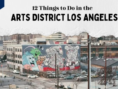 Things to Do in the Arts District Los Angeles