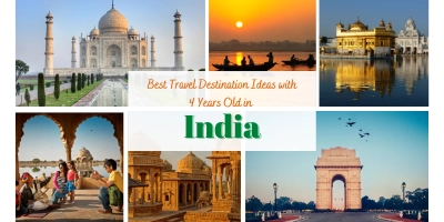 Travel Destination Ideas with 4-Year-Old in India